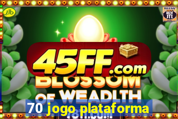 70 jogo plataforma